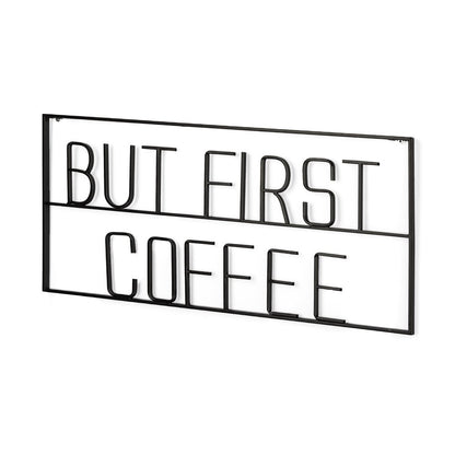 But First Coffee Sign 26" X 13" Black But First Coffee Metal Wall Decor