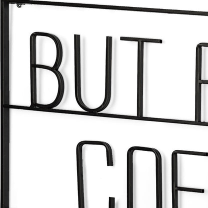 But First Coffee Sign 26" X 13" Black But First Coffee Metal Wall Decor