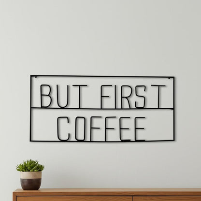 But First Coffee Sign 26" X 13" Black But First Coffee Metal Wall Decor